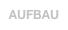 AUFBAU